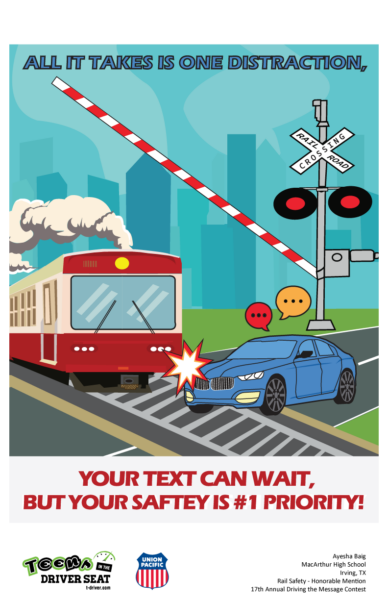 Poster depicting vehicle colliding with train at rail grade crossing with the text, "All it takes is one distraction. Your text can wait, but your safety is #1 priority!"