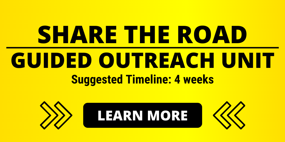 share the road guided outreach unit. suggested timeline 4 weeks. click to learn more.