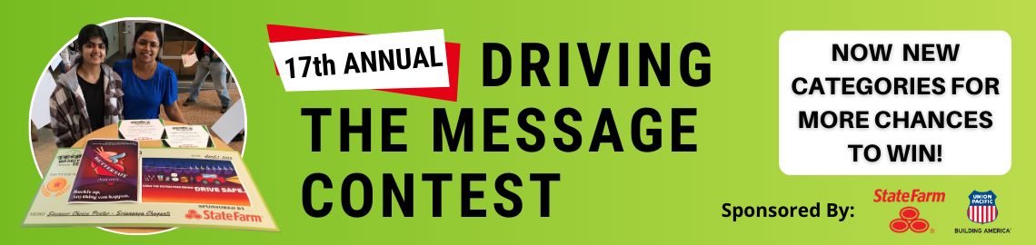 17th Annual Driving the Message Contest. Now new categories for more chances to win.