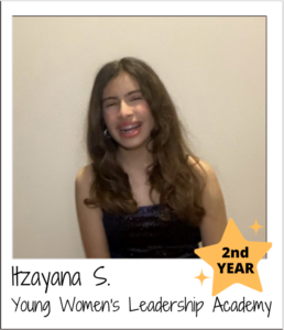 Itzayana S. Young Women's Leadership Academy - 2nd Year