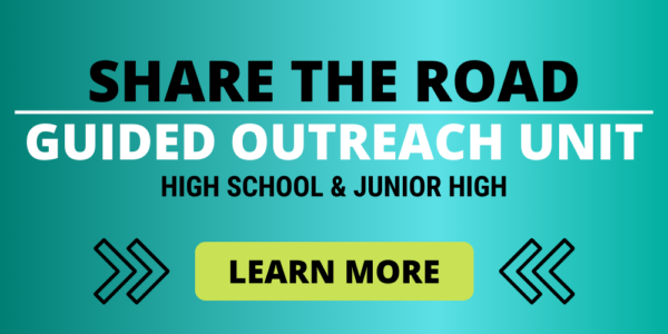 Share the Road guided outreach unit. High school and junior high. Click to learn more,