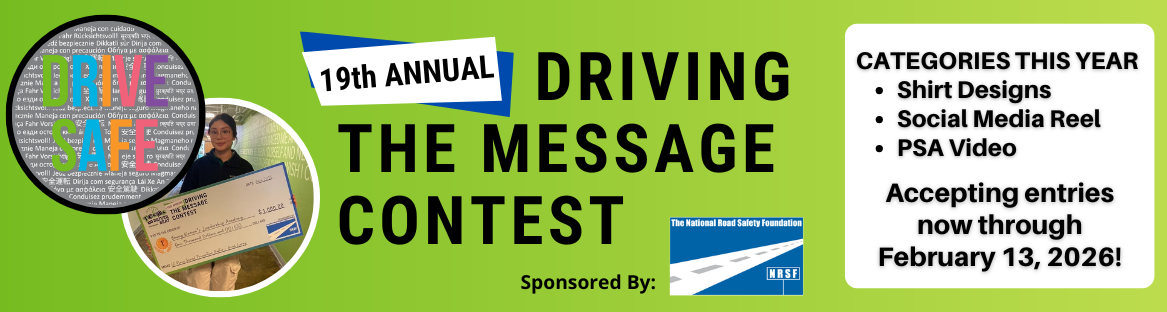 19th Annual Driving the Message Contest. 3 new chances to win. Sponsored by NRSF